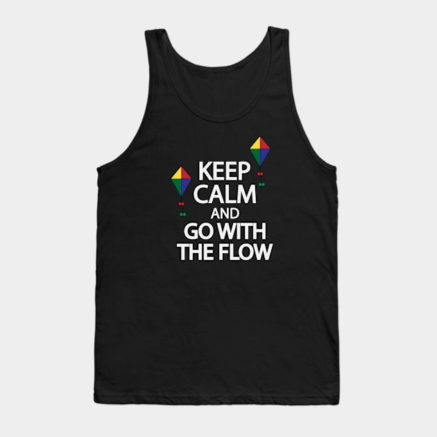 Keep calm and go with the flow Tank Top by It'sMyTime